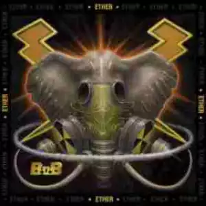 Ether BY B.o.B